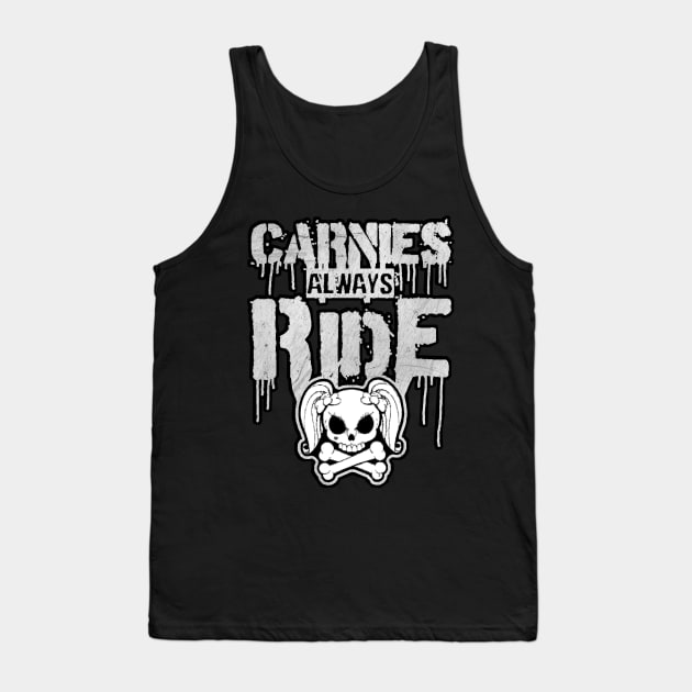 DA CARNIVAL ''CARNIES ALWAYS RIDE'' Tank Top by KVLI3N